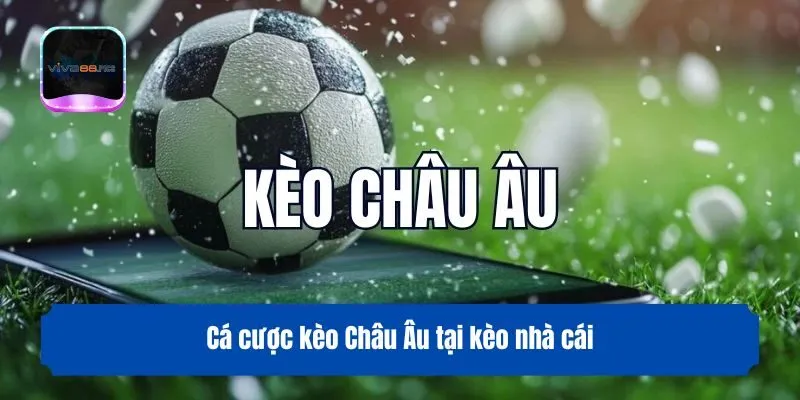 Kèo Châu Âu