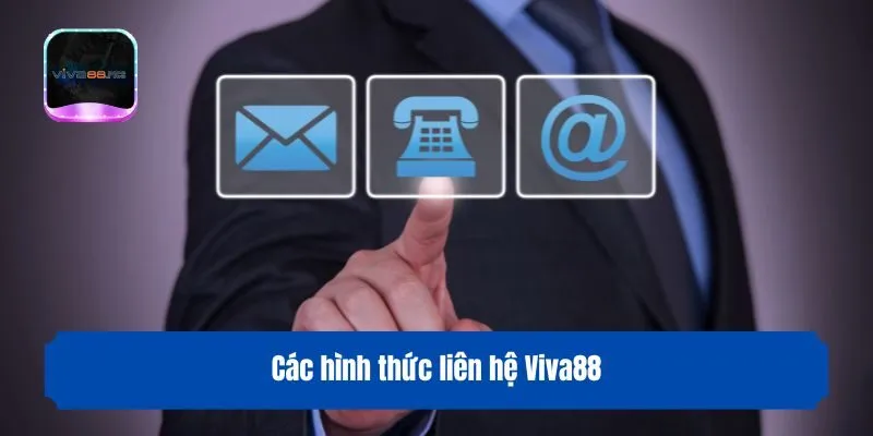 Các hình thức liên hệ Viva88