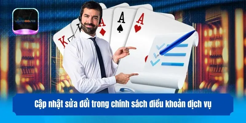 Cập nhật sửa đổi trong chính sách điều khoản dịch vụ