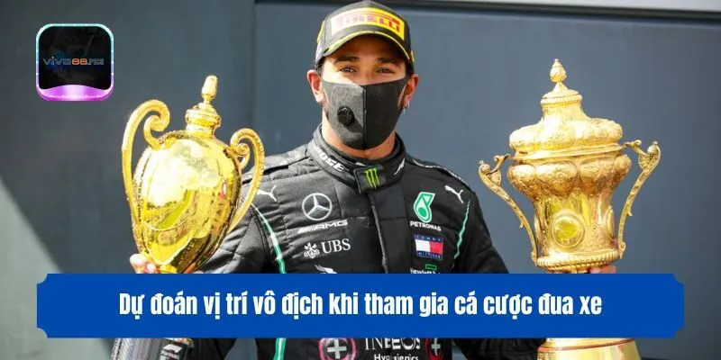 Dự đoán vị trí vô địch khi tham gia cá cược đua xe